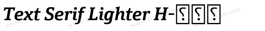 Text Serif Lighter H字体转换 Text Serif Lighter H字体转换